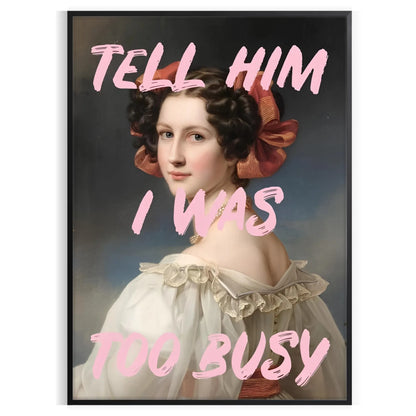 decor Tell Him I Was Too Busy poster vibrant green orange hues wall art thoughtful gift eye print personality space range sizes A4 cm A0