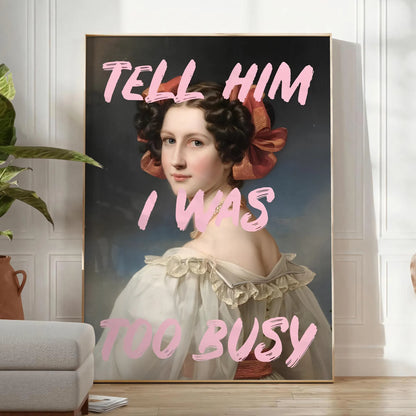 decor Tell Him I Was Too Busy poster vibrant green orange hues wall art thoughtful gift eye print personality space range sizes A4 cm A0